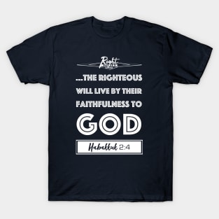 Live By Righteousness (flat white) T-Shirt